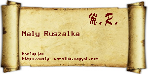 Maly Ruszalka névjegykártya